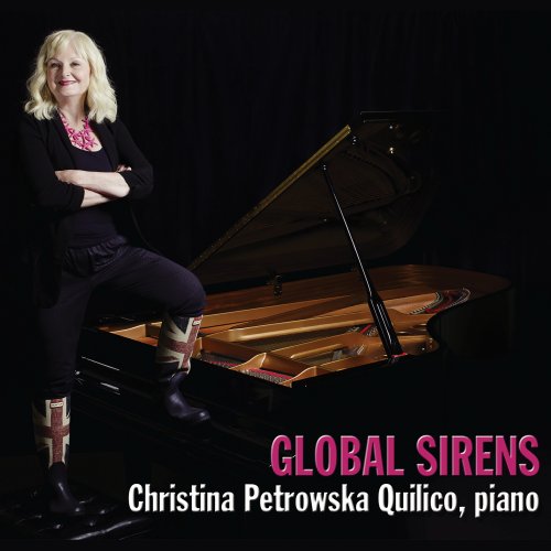 Christina Petrowska-Quilico - Global Sirens (2018)