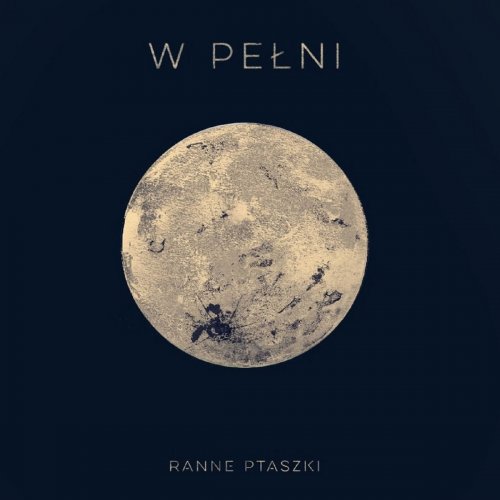 RANNE PTASZKI - W pełni (2024) [Hi-Res]