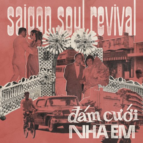 Saigon Soul Revival, Patchworks, DJ Slowz - Đám Cưới Nhà Em (2024) [Hi-Res]