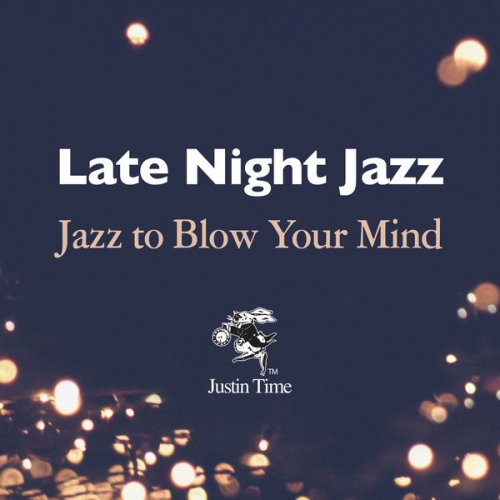 VA - Late Night Jazz to Blow Your Mind (2017)