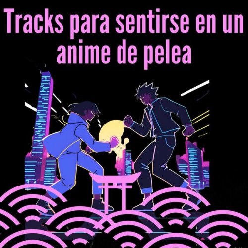 VA - Tracks para sentirse en un anime de pelea (2024)