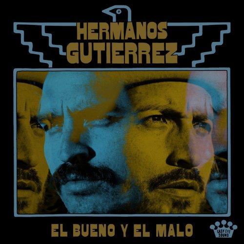 Hermanos Gutiérrez - El Bueno Y El Malo (2022) [E-AC-3 JOC Dolby Atmos]