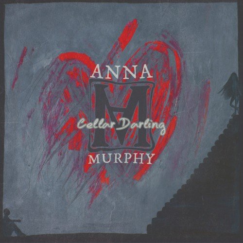 Anna Murphy - Cellar Darling (2013)