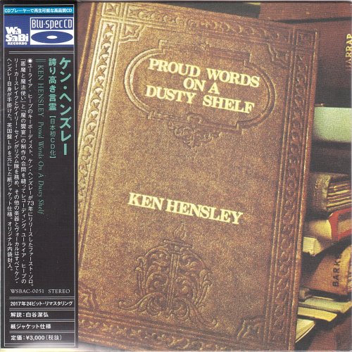 Ken Hensley - Proud Words On A Dusty Shelf (1973) [2017 Japanese Edition]