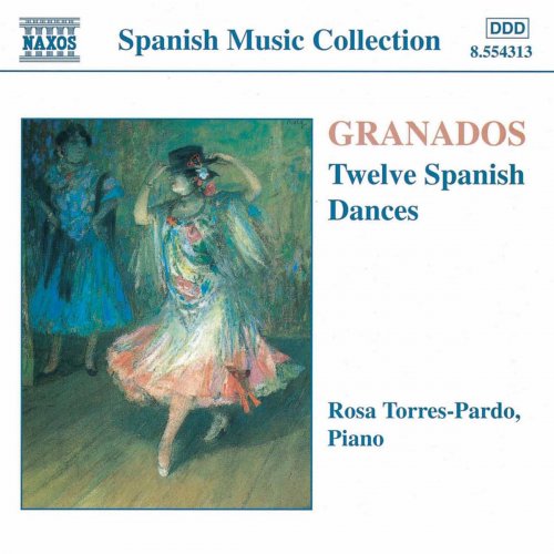 Rosa Torres-Pardo - Granados: Piano Music, Vol. 1 - 12 Spanish Dances (1998)