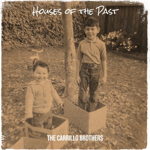 The Carrillo Brothers - Houses of the Past (2024) [Hi-Res]