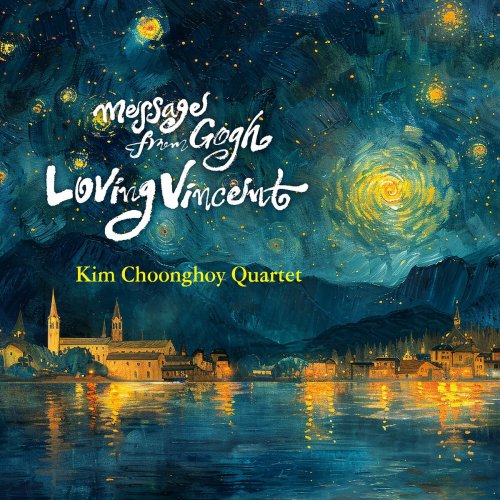 Kim Choong Hoy Quartet - Messages from Gogh Loving Vincent (2024)