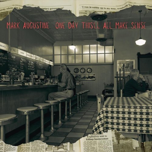 Mark Augustine - One Day This'll All Make Sense (2024)