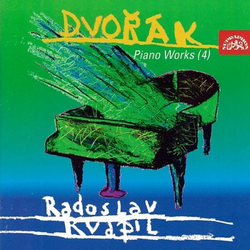 Radoslav Kvapil - Dvořák: Piano Works, Vol. 4 (1999)