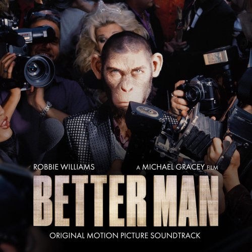 Robbie Williams - Better Man (Original Motion Picture Soundtrack) (2024) [Hi-Res]