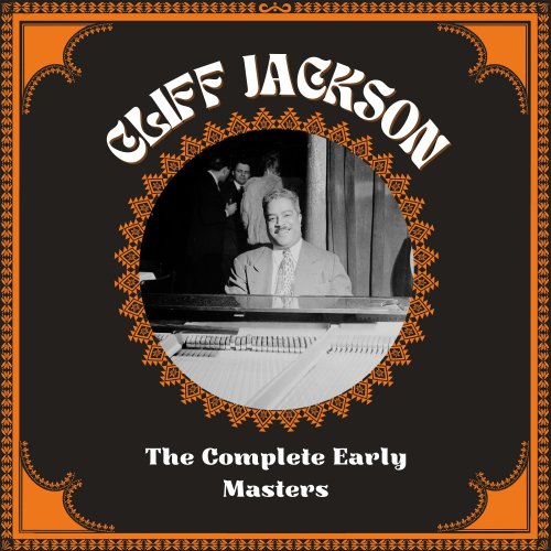 Cliff Jackson - The Complete Early Masters (2024)