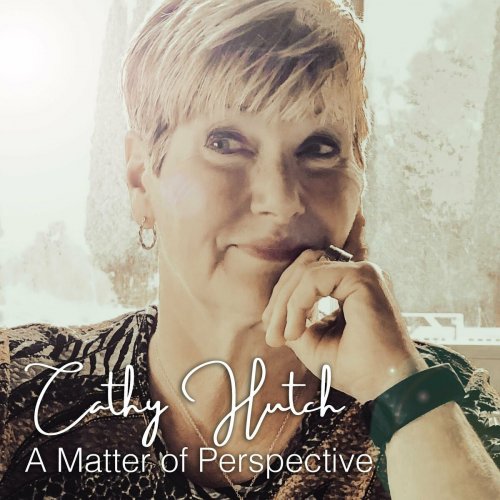 Cathy Hutch - A Matter of Perspective (2024)