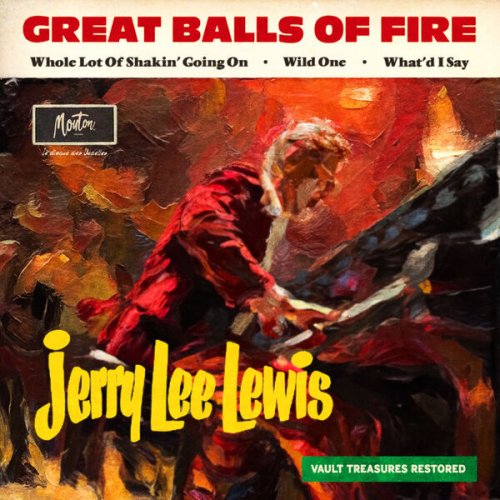 Jerry Lee Lewis - Great Balls Of Fire (Restored Original 2024) (2024) [Hi-Res]