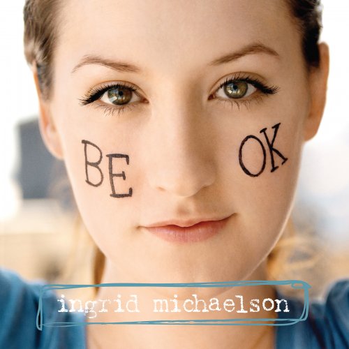 Ingrid Michaelson - Be OK (2008)