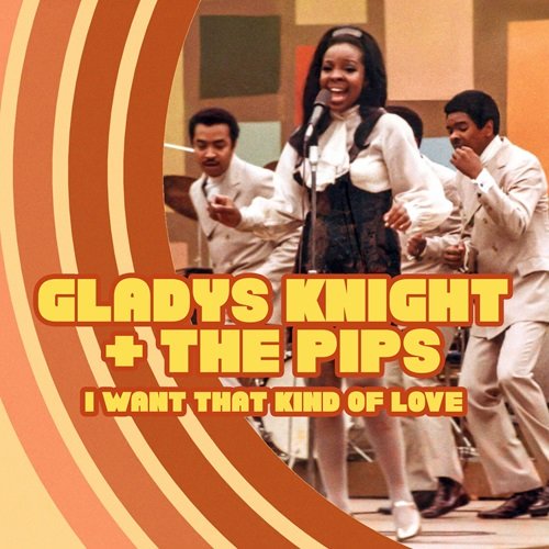 Gladys Knight & The Pips - I Want That Kind of Love (2023)