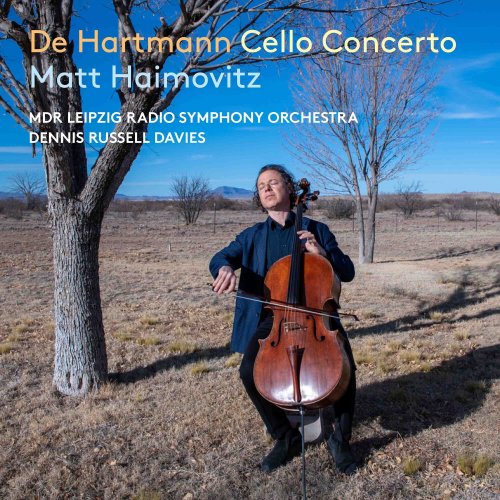 Matt Haimovitz, MDR Leipzig Radio Symphony Orchestra, Dennis Russell Davies - De Hartmann: Cello Concerto (2023) [E-AC-3 JOC Dolby Atmos]