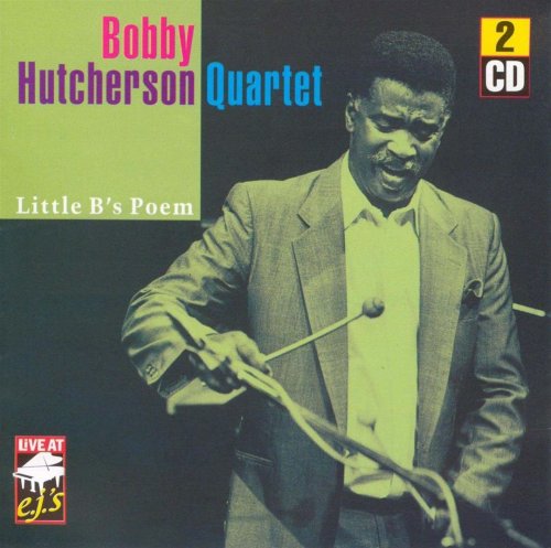 Bobby Hutcherson - Little B's Poem (1998) Lossless