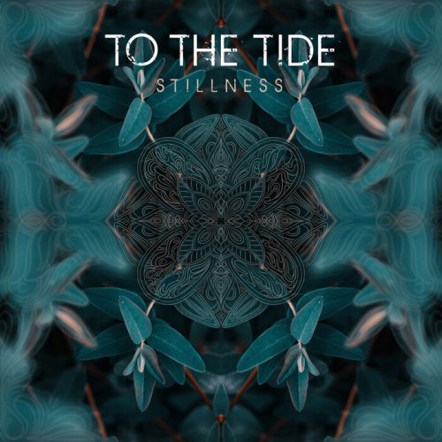 To The Tide - Stillness (2024)