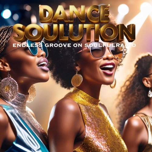 Dance Soulution - Endless Groove on Soulfulradio (2024)