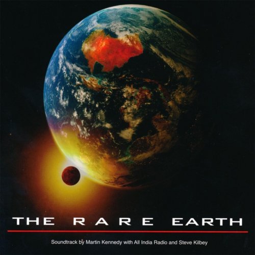 All India Radio, Martin Kennedy & Steve Kilbey - The Rare Earth (Original Soundtrack) (2014)