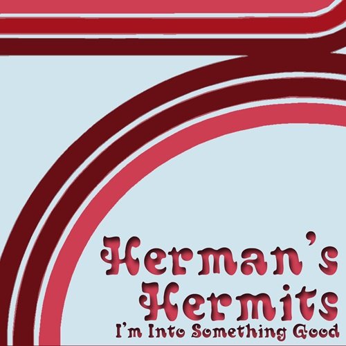 Herman's Hermits - I'm Into Something Good (2010)