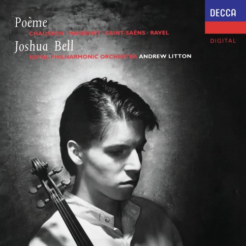 Joshua Bell, Royal Philharmonic Orchestra, Andrew Litton - Poème - Chausson, Massenet, Saint-Saëns, Ravel (1991)