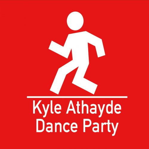 Kyle Athayde Dance Party - Kyle Athayde Dance Party (2017)