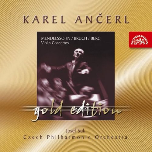 Josef Suk, Czech Philharmonic Orchestra, Karel Ancerl - Mendelssohn, Berg & Bruch: Violin Concertos (2002)