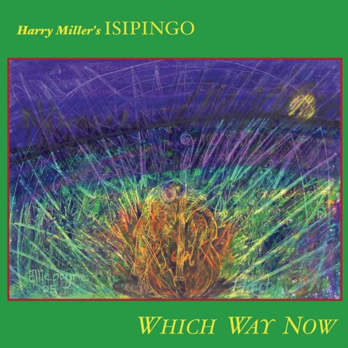 Harry Miller's Isipingo - Which Way Now (2006)