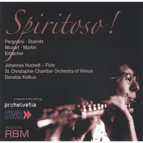 Johannes Hustedt, Donatas Katkus and St Christopher Chamber Orchestra of Vilnius - Spiritoso! - Flute Concertos by Pergolesi, Martin, Erbacher, Stamitz, Mozart (2024)