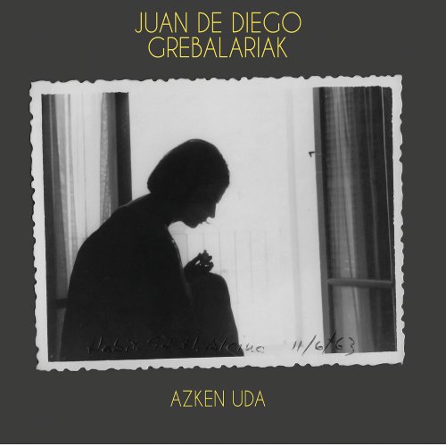 Juan de Diego - Grebalariak - Azken Uda (2024) [Hi-Res]