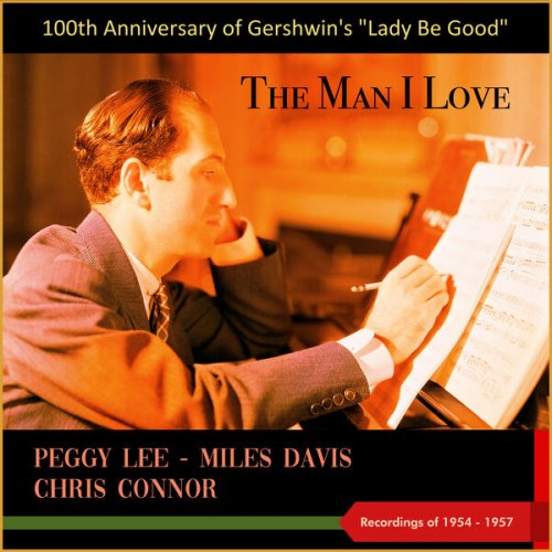 VA - The Man I Love (100th Anniversary of Gershwin's "Lady Be Good" - Recordings of 1954 - 1957) (2024)