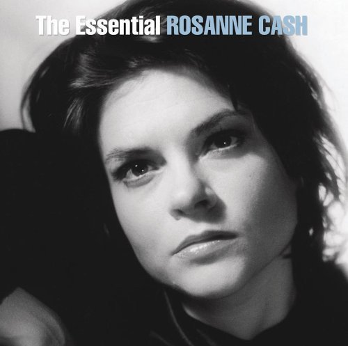 Rosanne Cash - The Essential Rosanne Cash (2011)