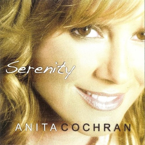 Anita Cochran - Serenity (2009)