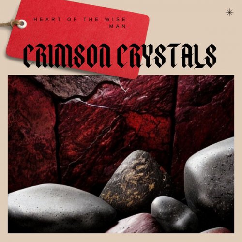 Heart Of The Wise Man - Crimson Crystals (2024) Hi-Res