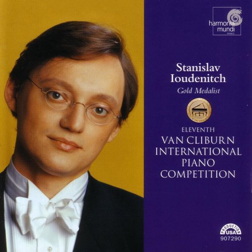 Stanislav Ioudenitch - Gold Medalist: 11th Van Cliburn International Piano Competition (2006)