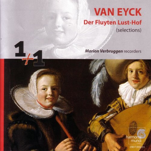 Marion Verbruggen - Van Eyck: Selections from "Der Fluyten Lust-Hof" ("the Flute's Garden of Delights") (2006)