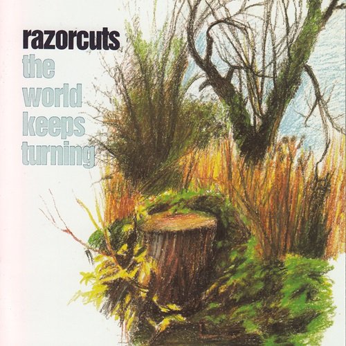 Razorcuts - The World Keeps Turning (1989)