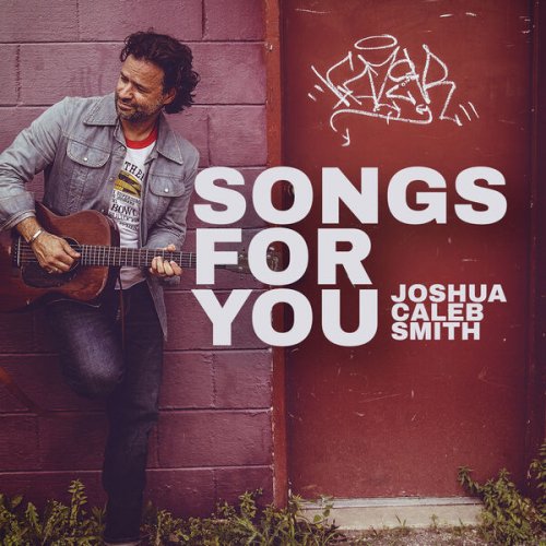 Joshua Caleb Smith - Songs For You (2024) [Hi-Res]