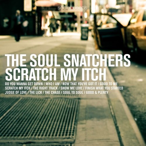 The Soul Snatchers - Scratch My Itch (2012)