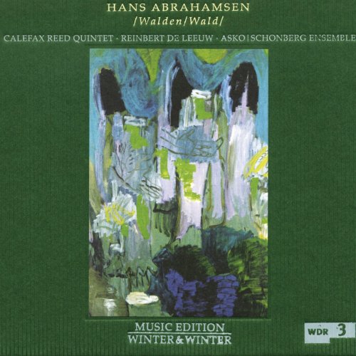 Calefax Reed Quintet - Hans Abrahamsen: /Walden /Wald (2013) [Hi-Res]