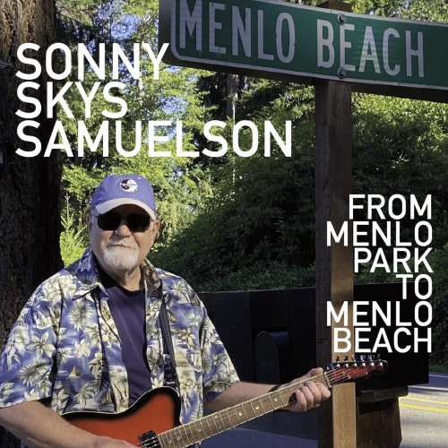 Sonny Skys Samuelson - From Menlo Park to Menlo Beach (2024)