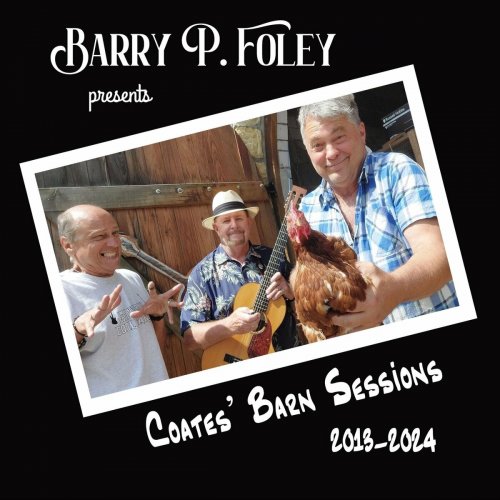 Barry P. Foley - Coates' Barn Sessions 2013-2024 (2024)