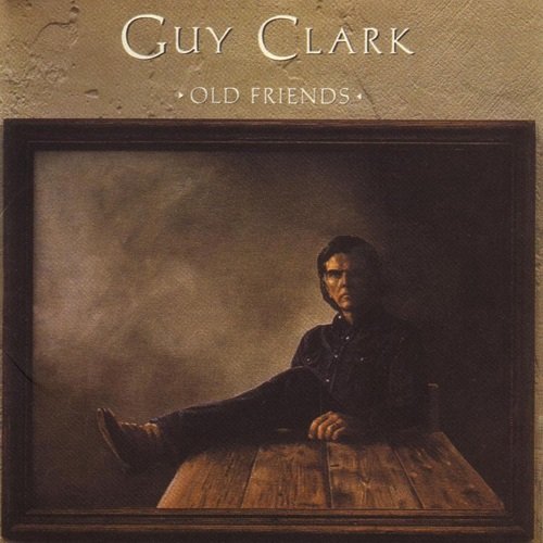 Guy Clark - Old Friends (1988)