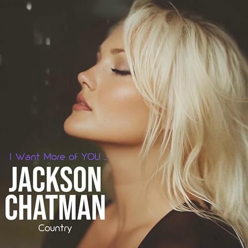 Jackson Chatman - I Want More of You (2025) [Hi-Res]