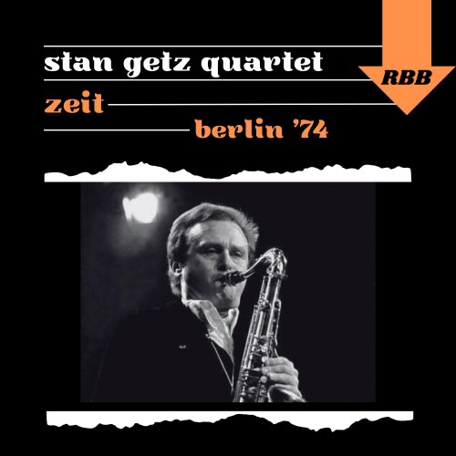 Stan Getz - Zeit (Live Berlin '74) (2025)