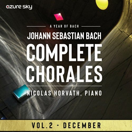 Nicolas Horvath - Year of Bach / Bach chorales - Vol. 2 december (2024) Hi-Res