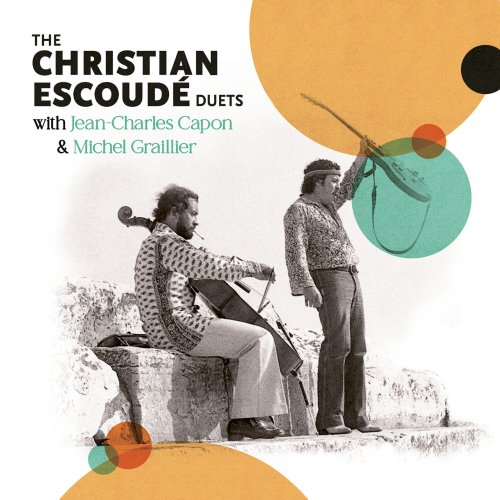 Christian Escoudé - The Christian Escoudé Duets with Jean-Charles Capon & Michel Grailler (2025)