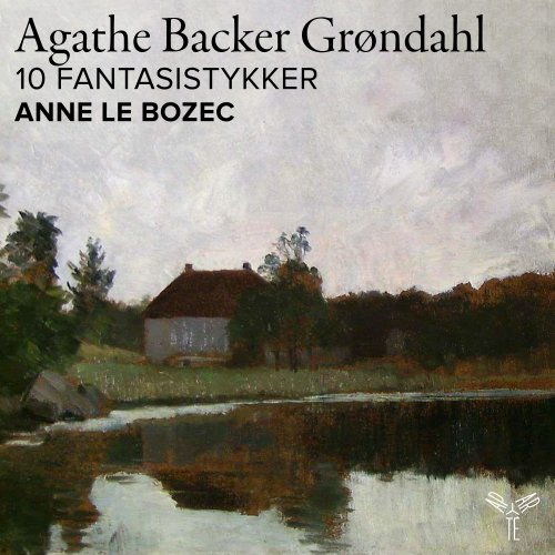 Anne Le Bozec - Grøndahl: 10 Fantasistykker, Op. 36 (2025) [Hi-Res]