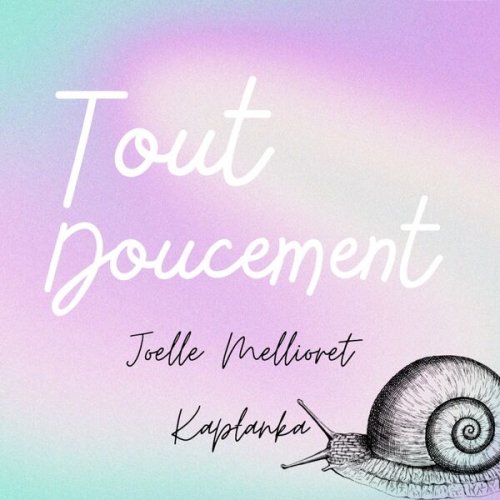 Joelle Mellioret & KAPŁANKA - Tout doucement (2025) Hi-Res